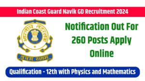 ICG Navik Recruitment 2024